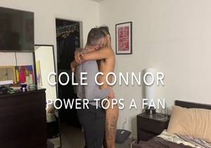 Cole Connor power tops a fan (Bareback)